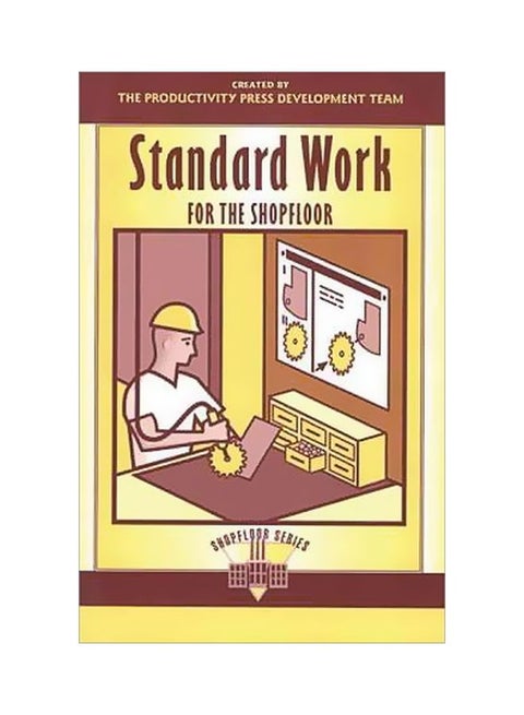 Standard Work For The Shopfloor Paperback English by Productivity Press Development Team - 1/Aug/02