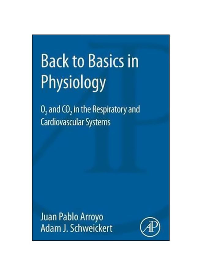 Back To Basics In Physiology: O2 And Co2 In The Respiratory And Cardiovascular Systems paperback english - 19/Jun/15 