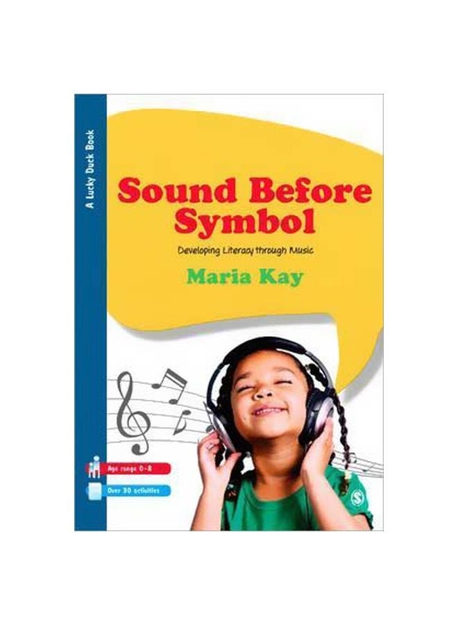 Sound Before Symbol : Developing Literacy Through Music Paperback English by Maria Kay - 6/Mar/13