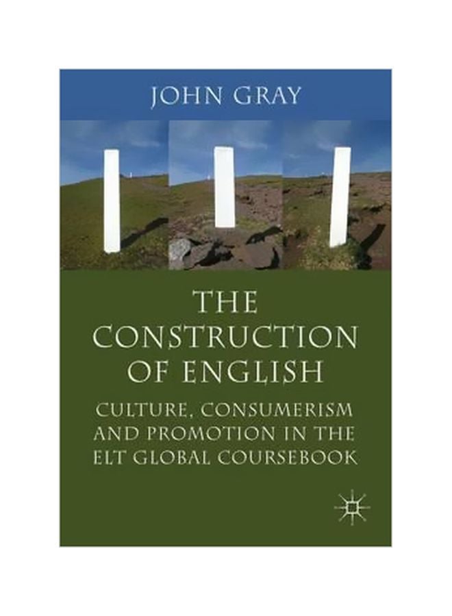 The Construction Of English: Culture, Consumerism And Promotion In The ELT Global Coursebook paperback english - 29 Sep 2010 