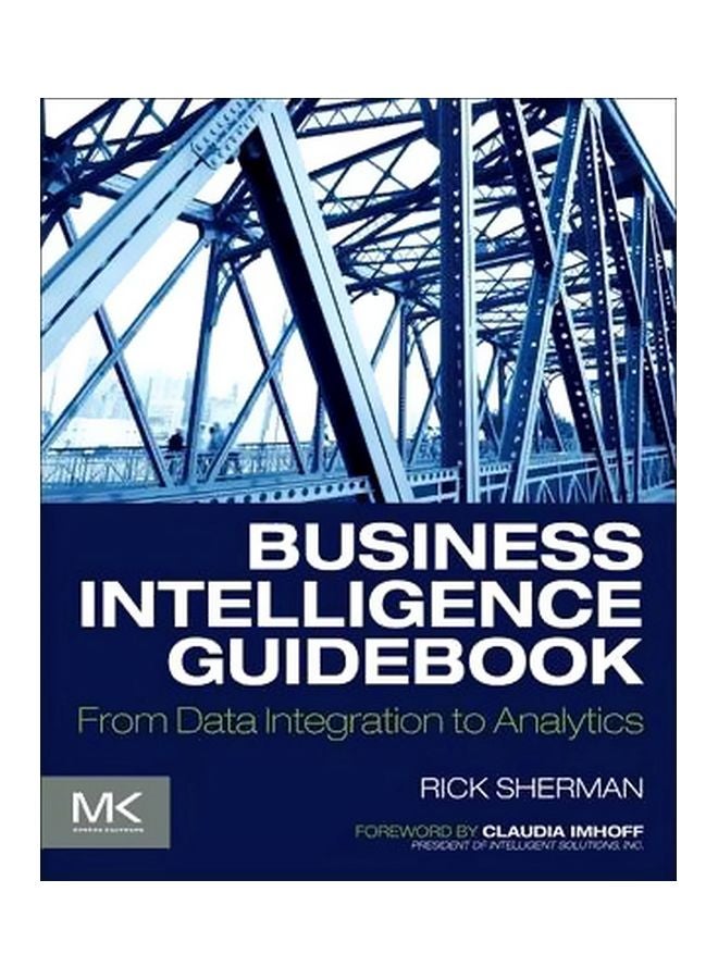 null - Business Intelligence Guidebook: From Data Integration To Analytics Paperback English by Rick Sherman - 21/Nov/14 - Image 1