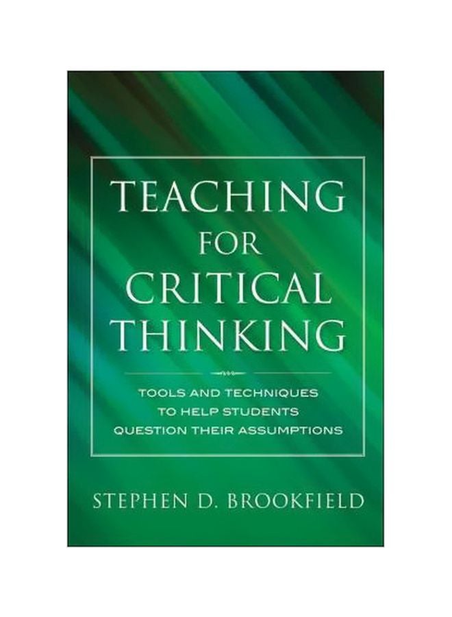 Teaching For Critical Thinking: Tools And Techniques To Help Students Question Their Assumptions hardcover english - 15/Nov/11 