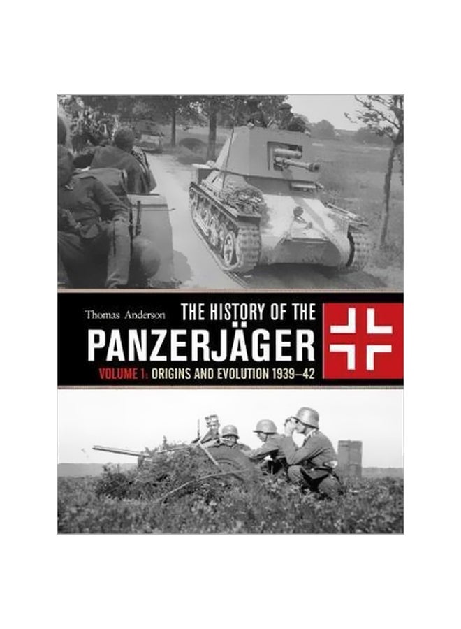 null - The History Of The Panzerjager: Volume 1: Origins And Evolution 1939-42 hardcover english - 21/Aug/18 - Image 1