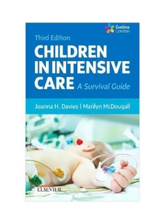 Children In Intensive Care : A Survival Guide Paperback English by Joanna Davies - 43362 