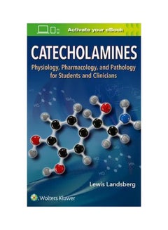 Catecholamines: Physiology, Pharmacology, And Pathology For Students And Clinicians Paperback English by Lewis Landsberg - 13/Jun/17 - v1562314510/N27497008A_1