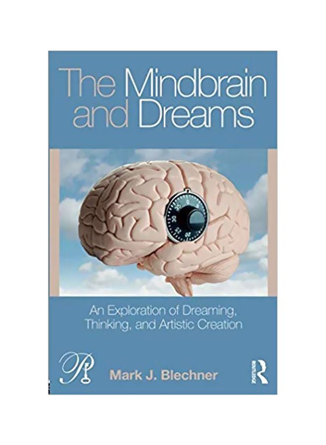 The Mindbrain And Dreams: An Exploration Of Dreaming, Thinking, And Artistic Creation paperback english - 6/Apr/18