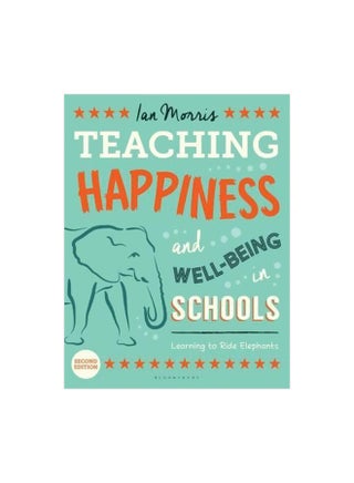 Teaching Happiness And Well-Being In Schools : Learning To Ride Elephants paperback english - 22/Oct/15 - v1562314559/N27497471A_1