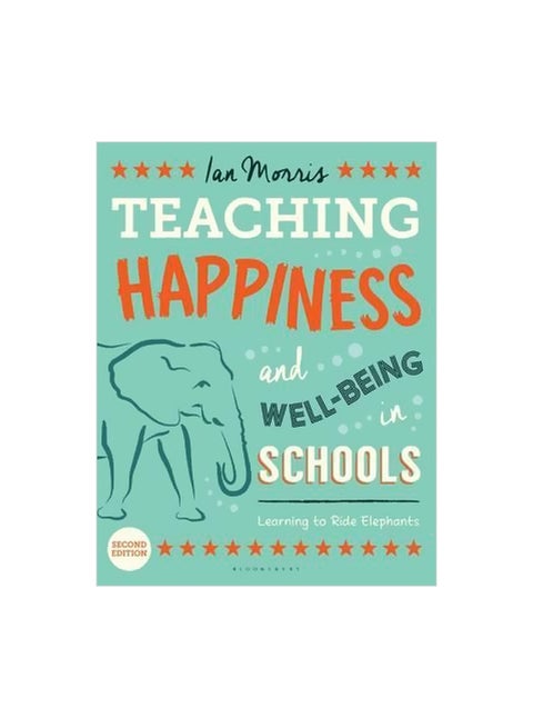 Teaching Happiness And Well-Being In Schools : Learning To Ride Elephants paperback english - 22/Oct/15