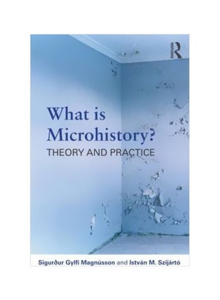 What Is Microhistory?: Theory And Practice paperback english - 25/Jun/13 - v1562314580/N27497783A_1