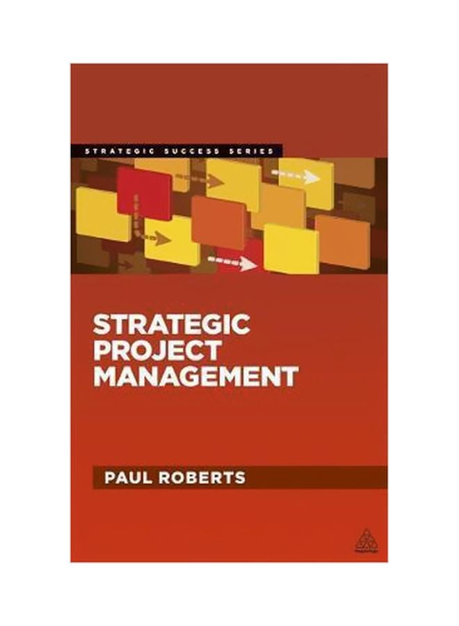 Strategic Project Management Paperback English by Paul Roberts - 41149 