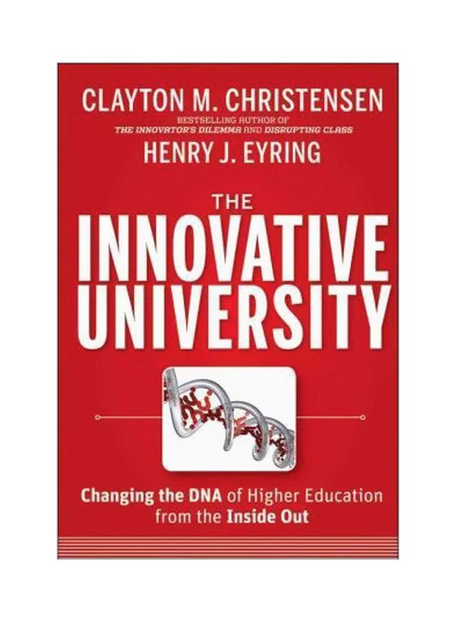 The Innovative University: Changing The DNA Of Higher Education From The Inside Out hardcover english - 26/Jul/11 