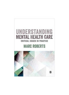 Understanding Mental Health Care: Critical Issues In Practice paperback english - 6/Jun/18 