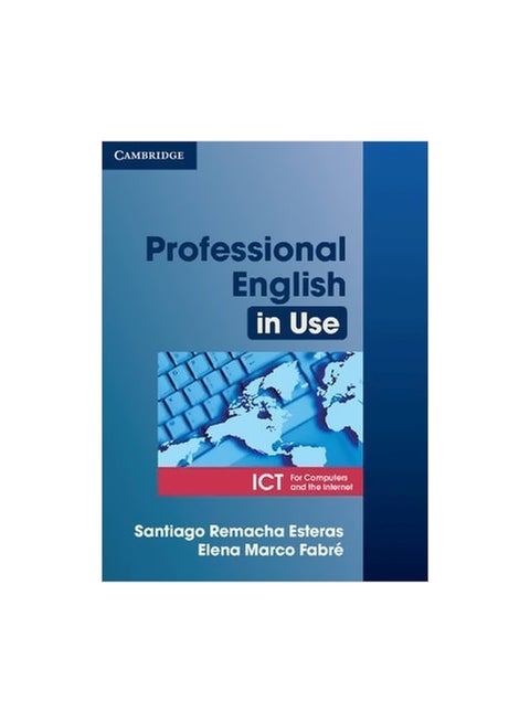 Professional English In Use : ICT For Computers And The Internet Paperback English by Santiago Remacha Esteras - 39198