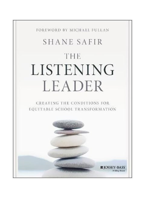The Listening Leader: Creating The Conditions For Equitable School Transformation Paperback English by Shane Safir - 42858