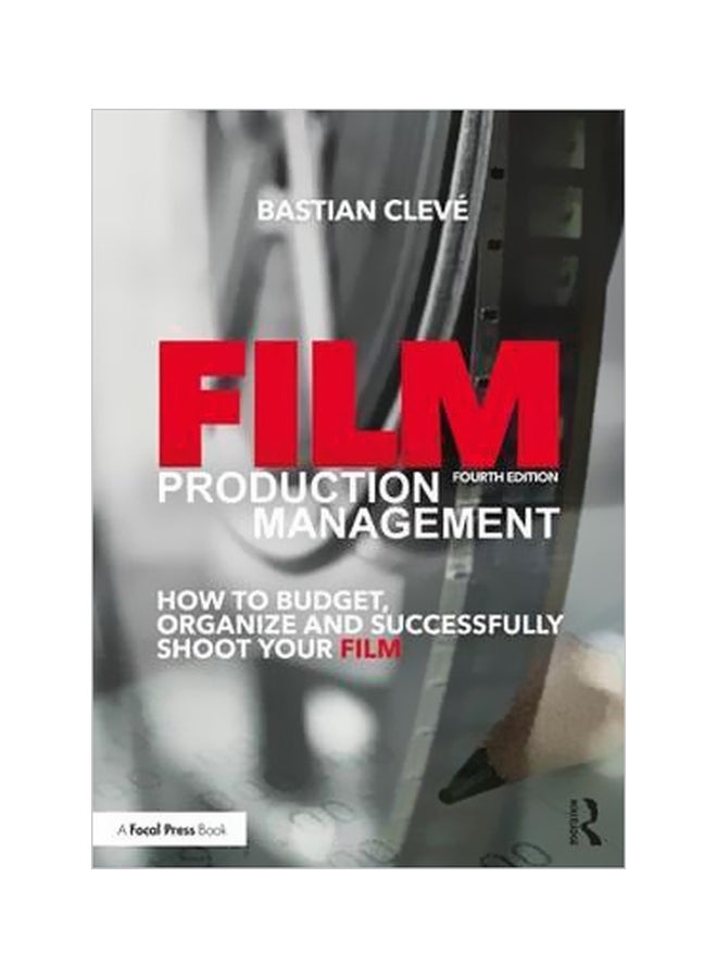 Film Production Management : How to Budget, Organize and Successfully Shoot your Film paperback english - 10/Oct/17