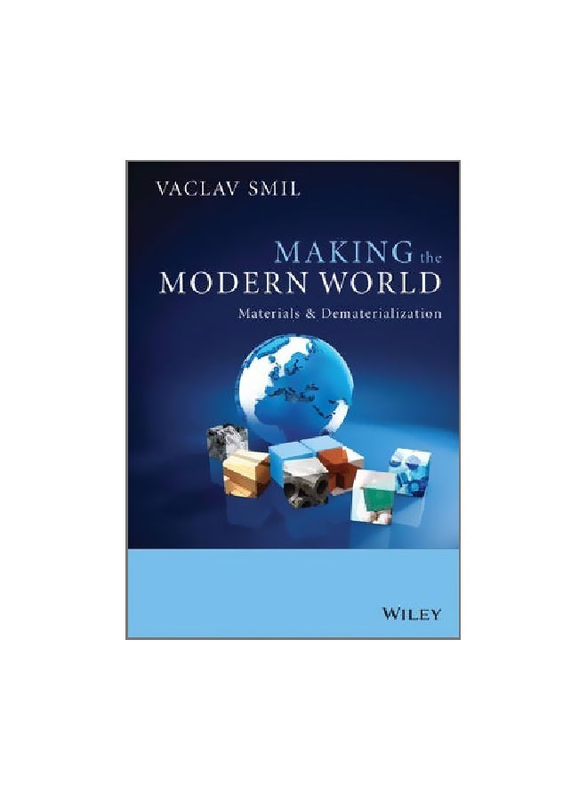 Making The Modern World: Materials And Dematerialization paperback english - 16/Dec/13 