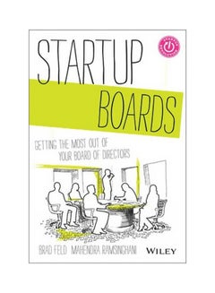 Startup Boards: Getting The Most Out Of Your Board Of Directors Hardcover English by Brad Feld - 31/Dec/13 