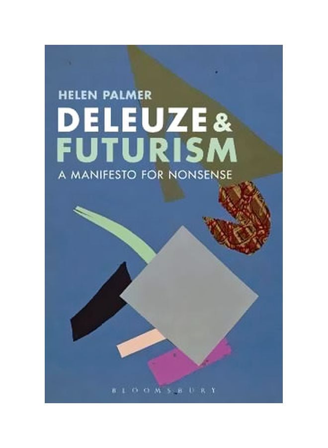 Deleuze And Futurism: A Manifesto For Nonsense Paperback English by Helen Palmer - 23/Oct/14