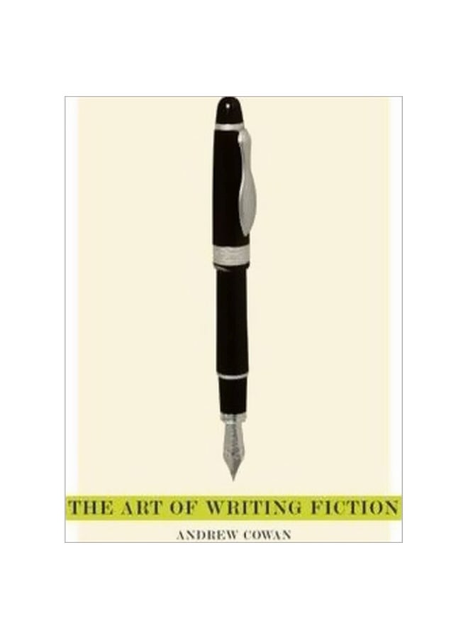 The Art Of Writing Fiction Paperback English by Andrew Cowan - 14/May/11