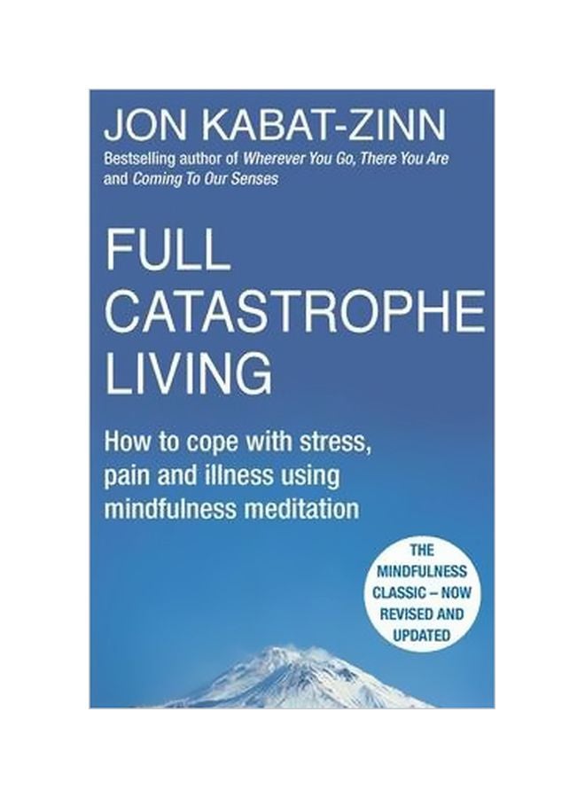 Full Catastrophe Living, Revised Edition Paperback English by Jon Kabat-Zinn - 24/Sep/13