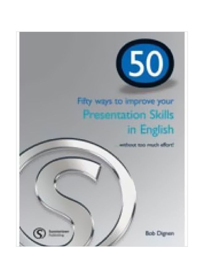50 Ways To Improve Your Presentation Skills In English Paperback English by Bob Dignen - 31/Jan/05 