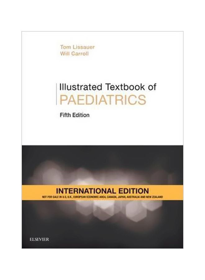 Illustrated Textbook Of Paediatrics Paperback English by Tom Lissauer - 42800 