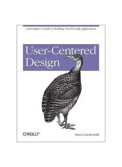 User-Centered Design: A Developer's Guide To Building User-Friendly Applications paperback english - 21/May/13 