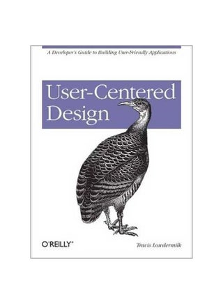 User-Centered Design: A Developer's Guide To Building User-Friendly Applications paperback english - 21/May/13 - v1562314769/N27501266A_1