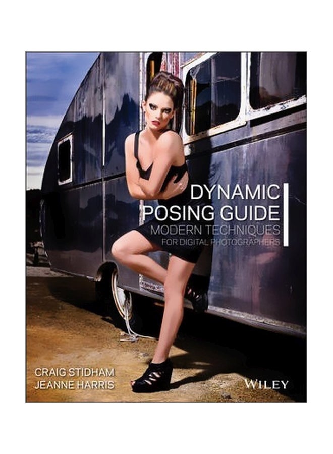 Dynamic Posing Guide: Modern Techniques For Digital Photographers Paperback English by Craig Stidham - 20/Sep/13
