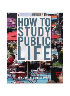 How To Study Public Life Hardcover English by Jan Gehl - 25/Nov/13 - v1562314807/N27497954A_1