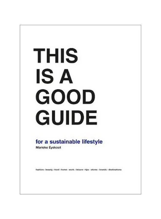 This Is A Good Guide: For A Sustainable Lifestyle Hardcover English by Marieke Eyskoot - 43347