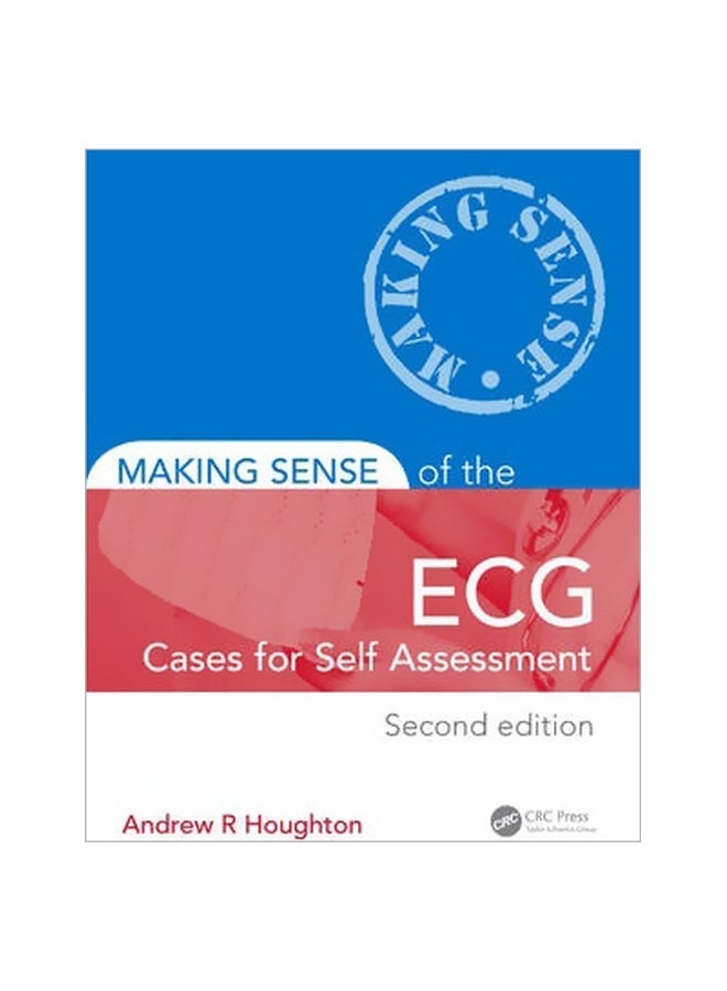 Making Sense Of The ECG: Cases For Self Assessment Paperback English by Andrew R. Houghton - 6/Jun/14 