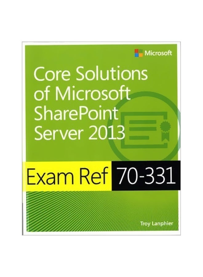 null - Core Solutions Of Microsoft SharePoint Server 2013: Exam Ref 70-331 Paperback English by Troy Lanphier - 41467 - Image 1
