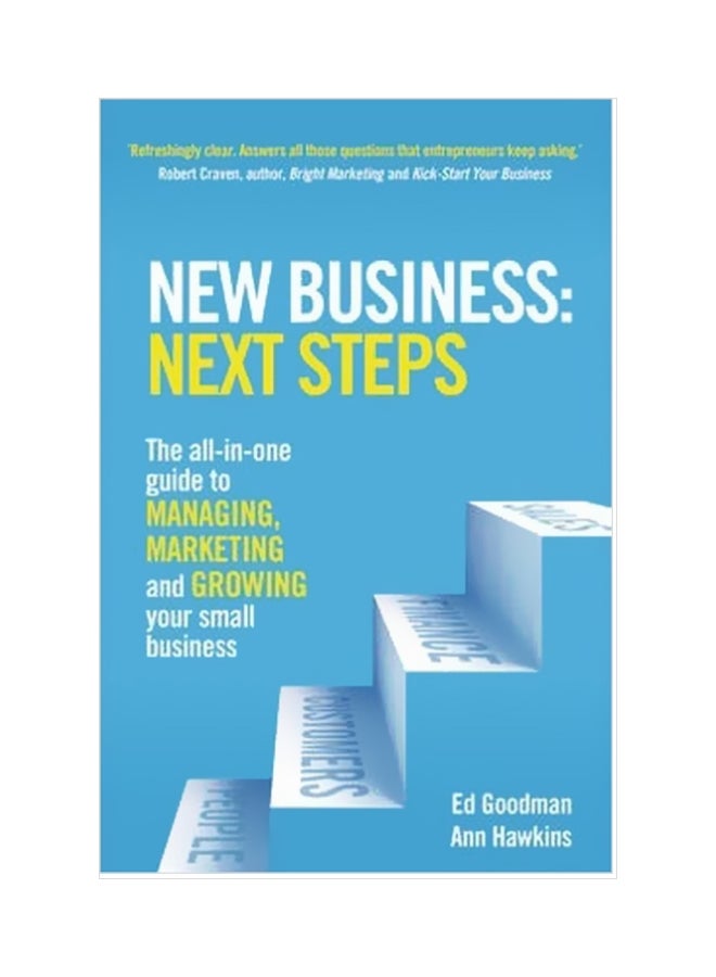 New Business: Next Steps - The All-In-One Guide To Managing, Marketing And Growing Your Small Business Paperback English by Ed Goodman - 15/Oct/15