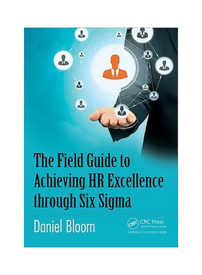 null - The Field Guide To Achieving HR Excellence Through Six Sigma Paperback English by Daniel Bloom - 09 Apr 2016 - Image 1