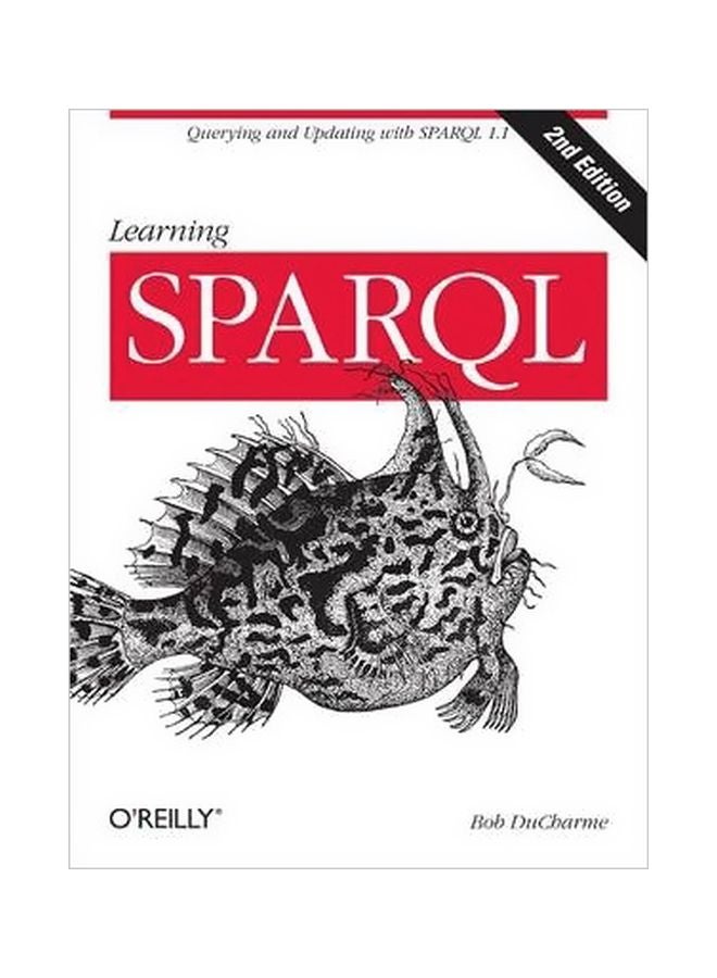Learning SparqlLearning SPARQL paperback english - 2/Aug/13 