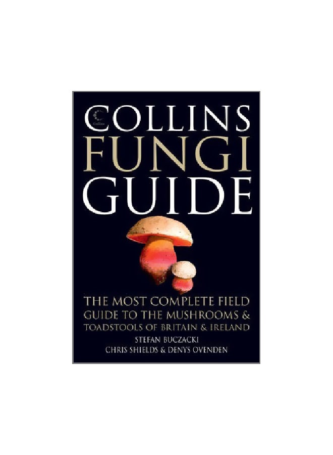 null - Collins Fungi Guide: The Most Complete Field Guide To The Mushrooms And Toadstools Of Britain And Ireland paperback english - 26/Sep/13 - Image 1