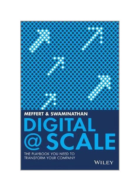 Digital @ Scale: The Playbook You Need To Transform Your Company Hardcover English by Jürgen Meffert - 26/Jun/17