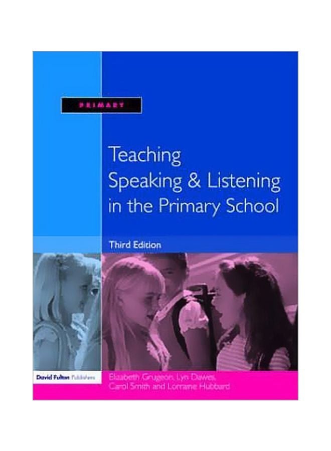 Teaching Speaking And Listening In The Primary School paperback english - 15/Feb/06 