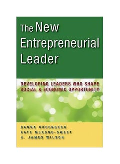The New Entrepreneurial Leader: Developing Leaders Who Shape Social And Economic Opportunity hardcover english - 16/Sep/11 