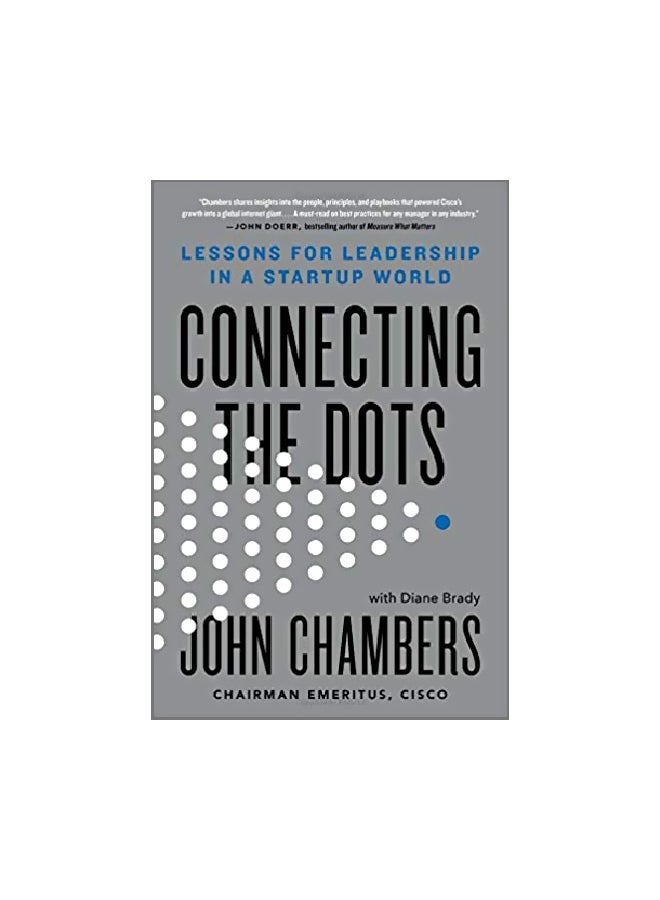 Connecting The Dots: Lessons For Leadership In A Startup World Hardcover English by John Chambers - 25/Sep/18 