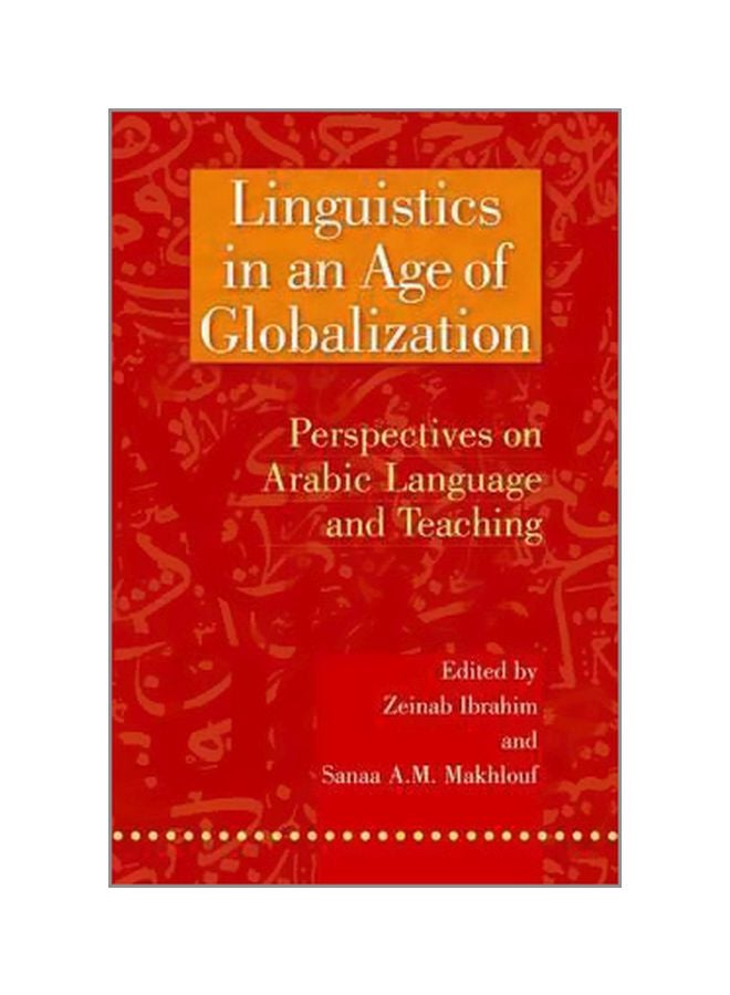 Linguistics In An Age Of Globalization : Perspectives On Arabic Language And Teaching hardcover english - 30/Sep/08
