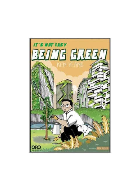 It's Not Easy Being Green Paperback English by Ken Yeang - 16/Oct/17