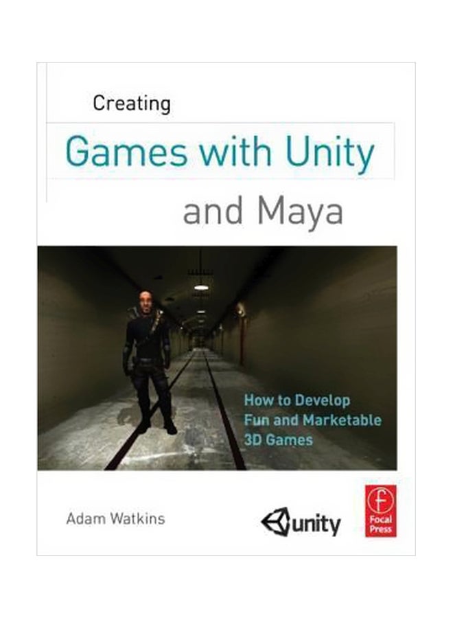 Creating Games With Unity And Maya: How To Develop Fun And Marketable 3D Games paperback english - 29/Aug/11