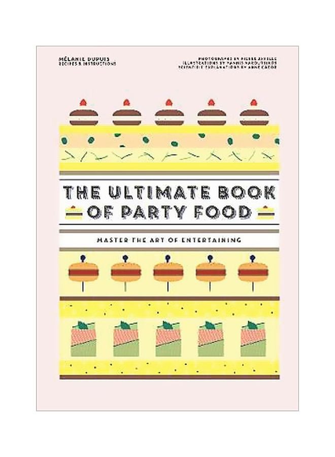 The Ultimate Book Of Party Food : Master The Art Of Entertaining hardcover english - 1/Sep/18