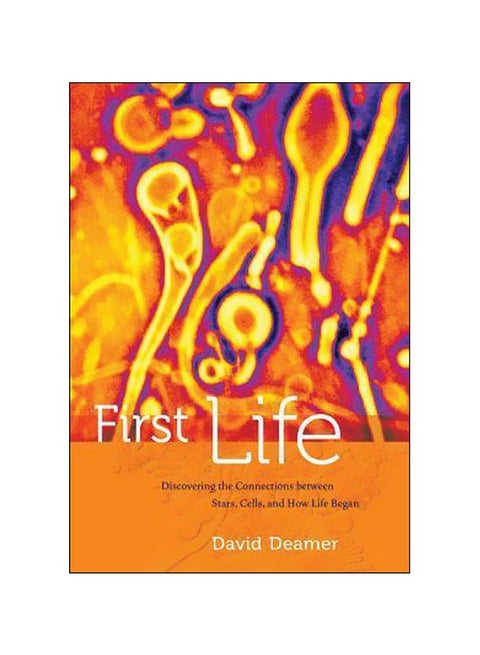 First Life: Discovering The Connections Between Stars, Cells, And How Life Began paperback english - 11/Oct/12