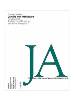 Drawing After Architecture: Renaissance Architectural Drawings And Their Reception paperback english - 20/Feb/18 