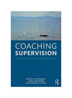 Coaching Supervision : A Practical Guide For Supervisees paperback english - 20/Apr/16