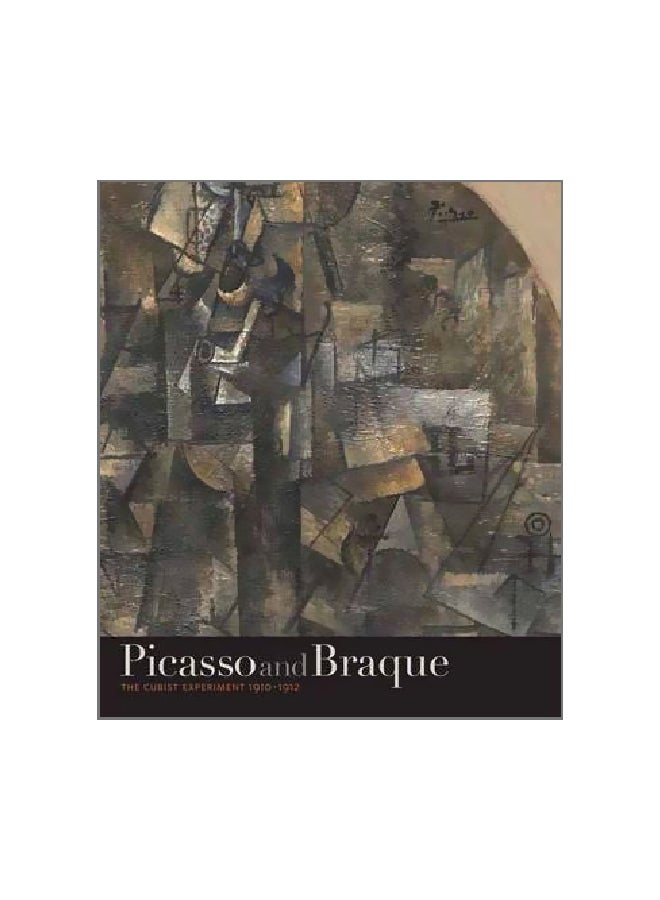 Picasso And Braque: The Cubist Experiment, 1910-1912 hardcover english - 12/Jul/11