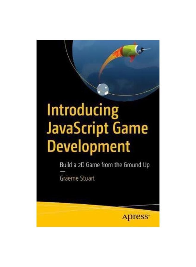 Introducing Javascript Game Development: Build A 2D Game From The Ground Up paperback english - 7/Dec/17 